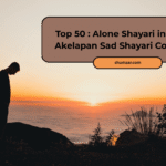 Top 50 : Alone Shayari in Hindi | Akelapan Sad Shayari Collection